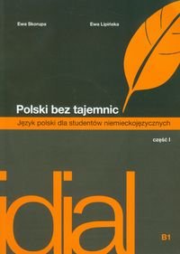 Język polski dla studentów niemieckojęzycznych. Podręcznik i ćwiczenia. Część 1 - Skorupa Ewa, Lipińska Ewa