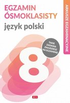 Język polski. Egzamin ósmoklasisty Lasek Anna, Zioła-Zemczak Katarzyna