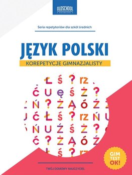Język polski. Korepetycje gimnazjalisty - Białek Małgorzata