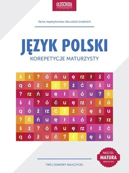 Język polski. Korepetycje maturzysty - Galicka Izabela