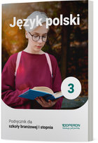 Język polski. Podręcznik 3. Szkoła branżowa 1 stopnia Tomaszek Katarzyna