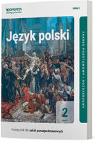 Język polski. Podręcznik. Klasa 2. Część 1. Liceum i technikum. Zakres podstawowy i rozszerzony