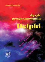 Język programowania Delphi Marciniak Andrzej
