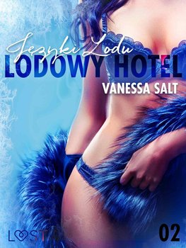 Języki Lodu. Lodowy Hotel. Tom 2 - Salt Vanessa