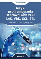 Języki programowania sterowników PLC. LAD, FBD, SCL, STL. Ćwiczenia dla początkujących - ebook epub Jerzy Hawrylak