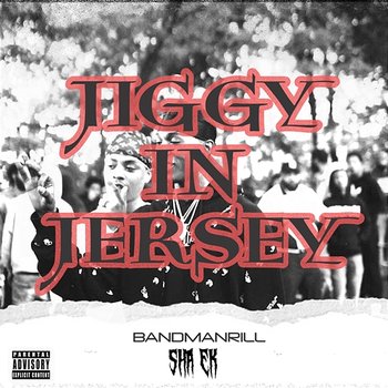 Jiggy in Jersey - Bandmanrill feat. Sha Ek, DJ Swill B