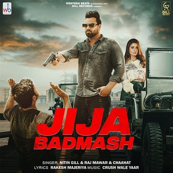 Jija Badmash - Raj Mawar, Chaahat & Nitin Gill