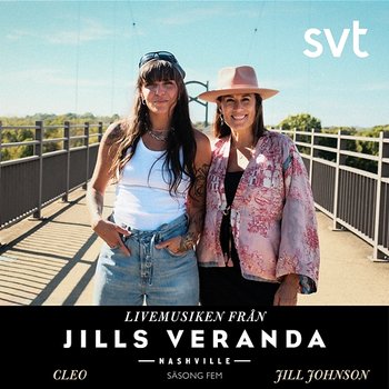 Jills Veranda Nashville [Episode 5] - Jill Johnson, Cleo