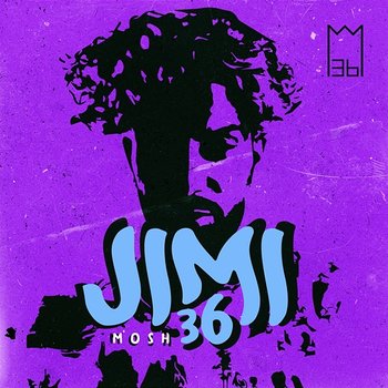JIMI - Mosh36