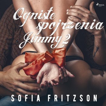 Jimmy.Ogniste spojrzenia. Tom 2 - Fritzson Sofia