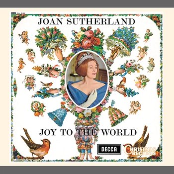 Joan Sutherland: Joy to the World - Joan Sutherland, Ambrosian Singers, New Philharmonia Orchestra, Richard Bonynge