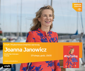 Joanna Janowicz | Empik Plac Wolności
