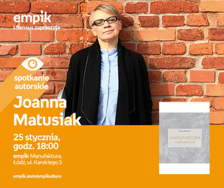 Joanna Matusiak | Empik Manufaktura