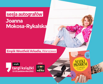 Joanna Mokosa-Rykalska – SESJA AUTOGRAFÓW    