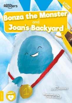 Joans Back Yard and Bonza The Monster - Kirsty Holmes