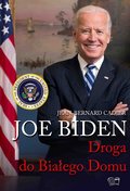 Joe Biden. Droga do Białego Domu - Cadier Jean-Bernard