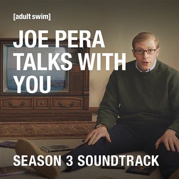 Joe Pera Talks With You: Season 3 (Original Soundtrack) - Holland Patent Public Library & Joe Pera Talks With You