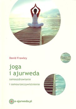 Joga i ajurweda - Frawley Dawid