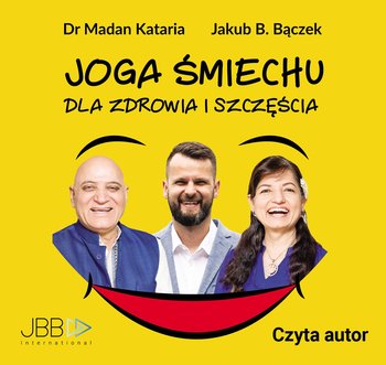 Joga śmiechu dla zdrowia i szczęścia - Bączek Jakub B.