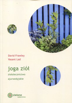 Joga ziół - David Frawley, Lad Vasant