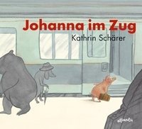 Johanna im Zug - Scharer Kathrin
