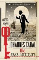 Johannes Cabal 03. The Fear Institute - Howard Jonathan L.