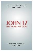 John 17: The Heart of God Francis Pope