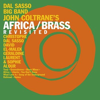 John Coltrane's Africa Brass Revisited - Dal Sasso Big Band, Christophe Dal Sasso