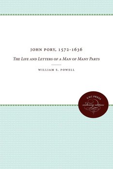 John Pory, 1572-1636 - Powell William S.