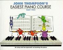 John Thompson's Easiest Piano Course Thompson John