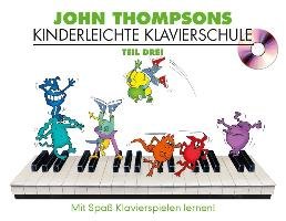 John Thompson's Kinderleichte Klavierschule - Teil 3 - Thompson John