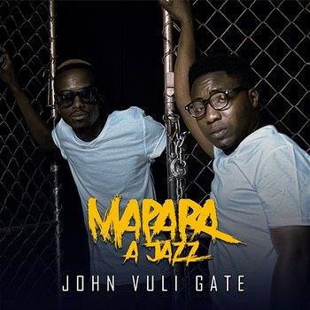 John Vuli Gate - Mapara A Jazz