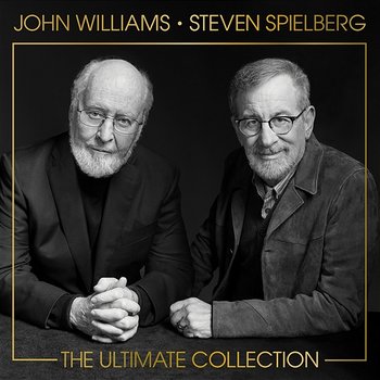 John Williams & Steven Spielberg: The Ultimate Collection - John Williams