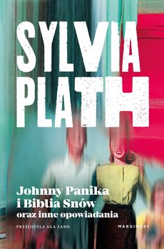 Johnny Panika i Biblia Snów oraz inne opowiadania - ebook epub - Plath Sylvia