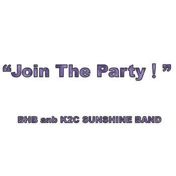 Join the Party - Bhb And K2c Sunshine Band