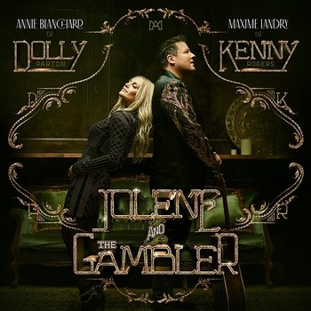 Jolene And The Gambler - Maxime Landry, Annie Blanchard