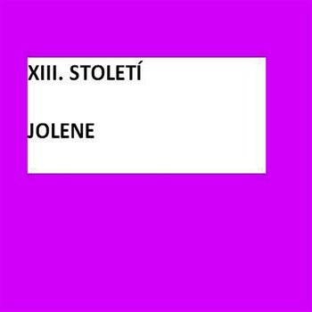 Jolene - XIII. STOLETÍ