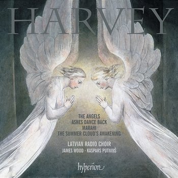 Jonathan Harvey: The Angels, Ashes Dance Back & Other Choral Works - Latvian Radio Choir, James Wood