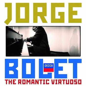 Jorge Bolet - The Romantic Virtuoso - Jorge Bolet