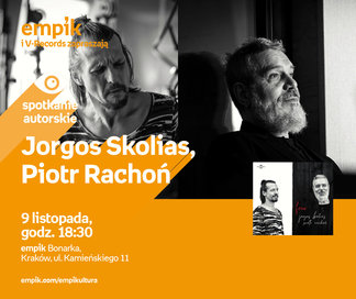 Jorgos Skolias, Piotr Rachoń | Empik Bonarka