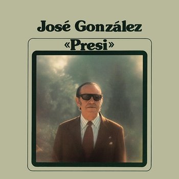 José González "Presi" (1976) - Jose Gonzalez "El Presi"