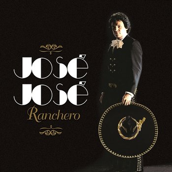 Jose Jose Ranchero - José José