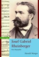 Josef Gabriel Rheinberger - Wanger Harald | Książka W Empik