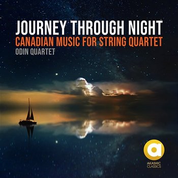 Journey Through Night: Canadian Music for String Quartet - Odin Quartet