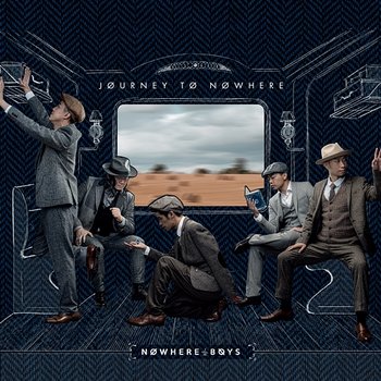 Journey To Nowhere - Nowhere Boys