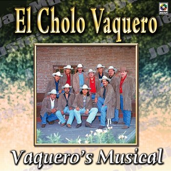 Joyas Musicales, Vol. 2: El Cholo Vaquero - Vaquero's Musical