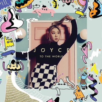 Joyce To The World - Joyce Cheng