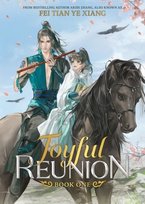 Joyful Reunion Volume 1 Fei Tian Ye Xiang
