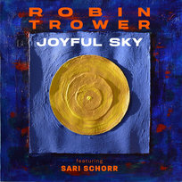 Joyful Sky Sari Schorr, Robin Trower