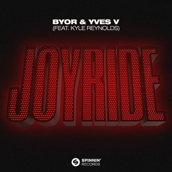 Joyride - BYOR & Yves V feat. Kyle Reynolds